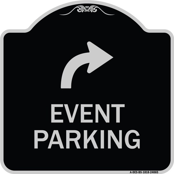 Signmission Event Parking W/ Upper Right Arrow Heavy-Gauge Aluminum Architectural Sign, 18" x 18", BS-1818-24065 A-DES-BS-1818-24065 - main